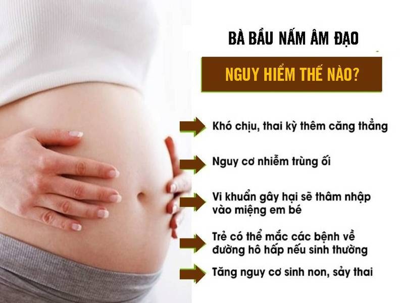 Nấm âm đạo khi mang thai nếu không được xử lý tốt sẽ rất nguy hiểm