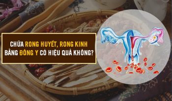 Đông y chữa rong huyết