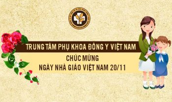 Trung tâm Phụ khoa Đông y Việt Nam chúc mừng ngày 20-11