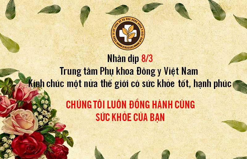 Trung tâm Phụ khoa Đông y Việt Nam chúc mừng 8/3