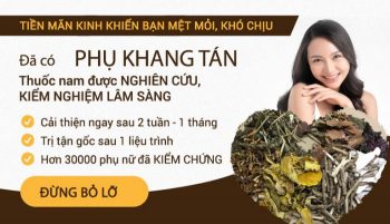 Phụ Khang Tán giúp chị em đẩy lùi triệu chứng thời tiền mãn kinh, mãn kinh hiệu quả