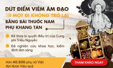 Bài thuốc Phụ Khang Tán xử lý viêm âm đạo từ kháng sinh thực vật