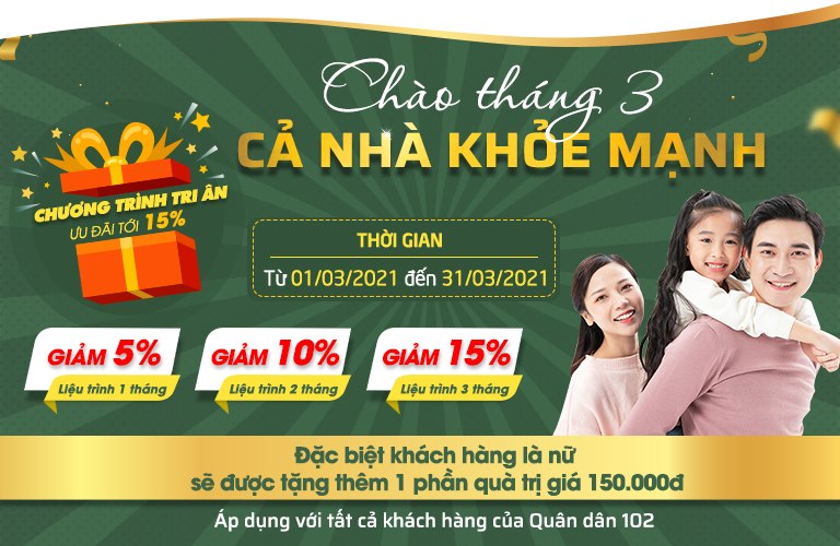 Chương trình ưu đãi tháng 3 lên tới 15% liệu trình điều trị tại Quân dân 102